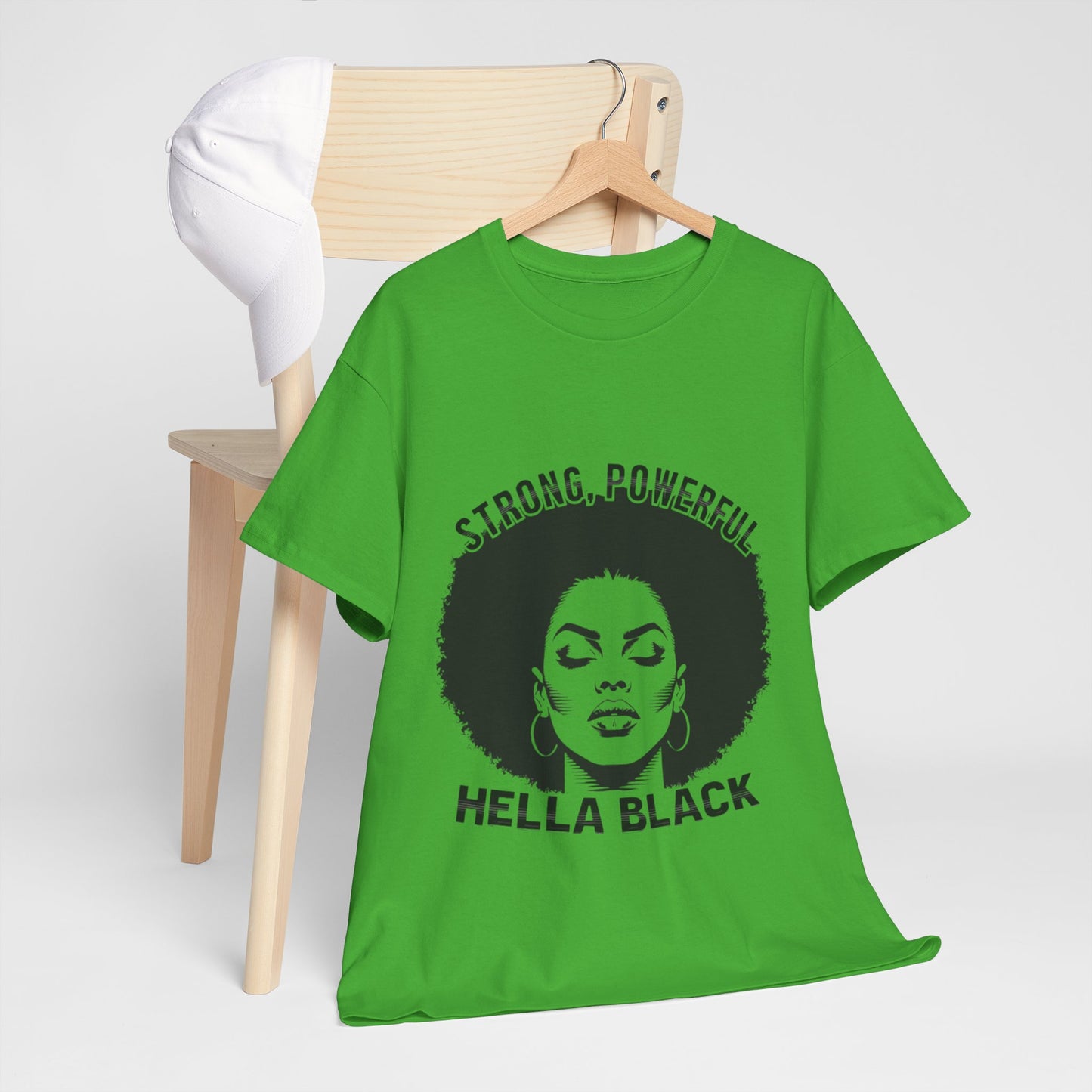 Strong, Powerful, Hella Black Afro Tee