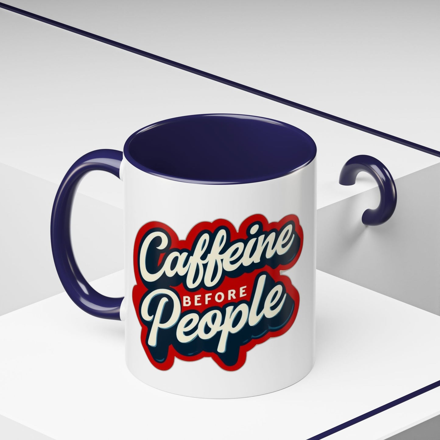 Accent Coffee Mug (11, 15oz)- Caffeine Before People