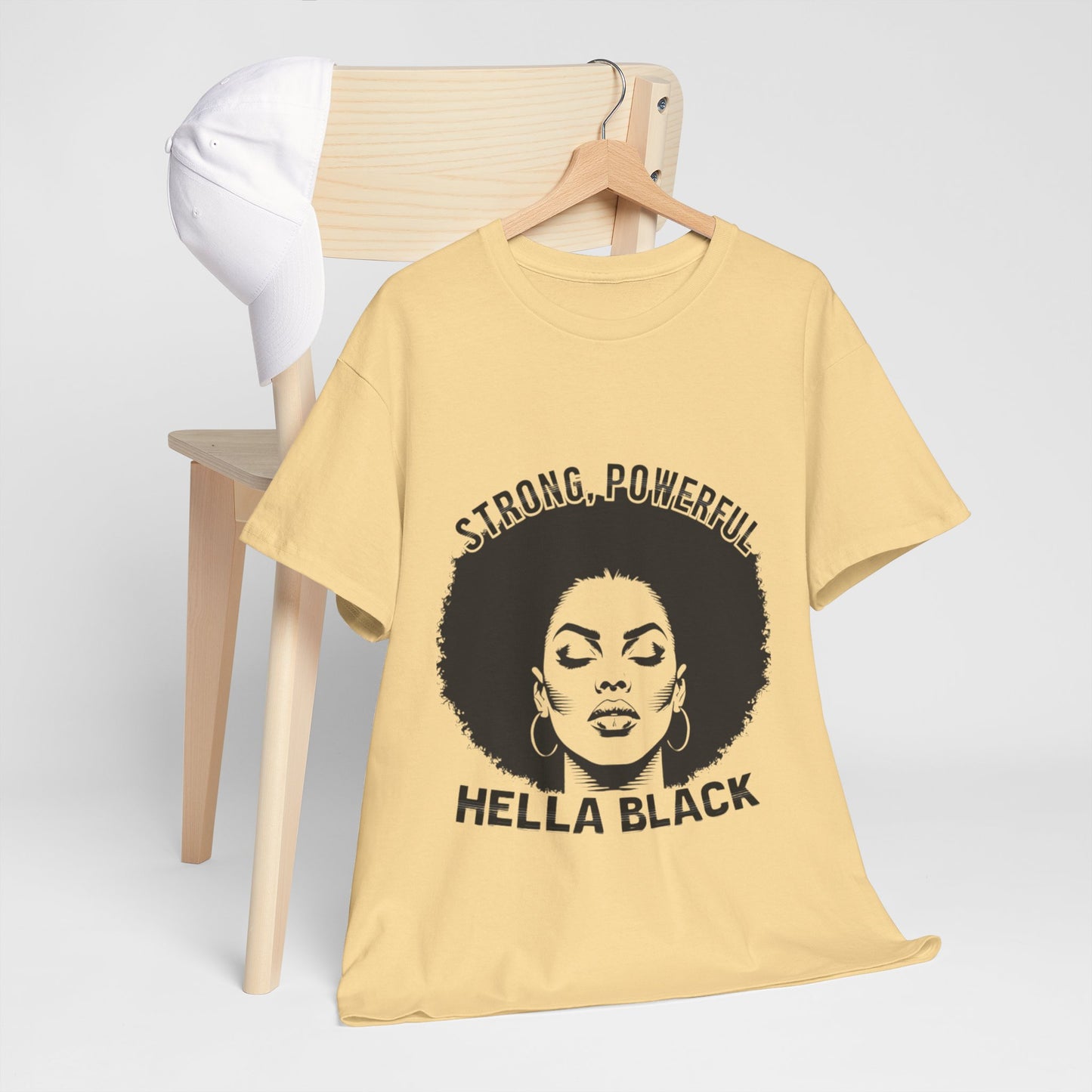 Strong, Powerful, Hella Black Afro Tee