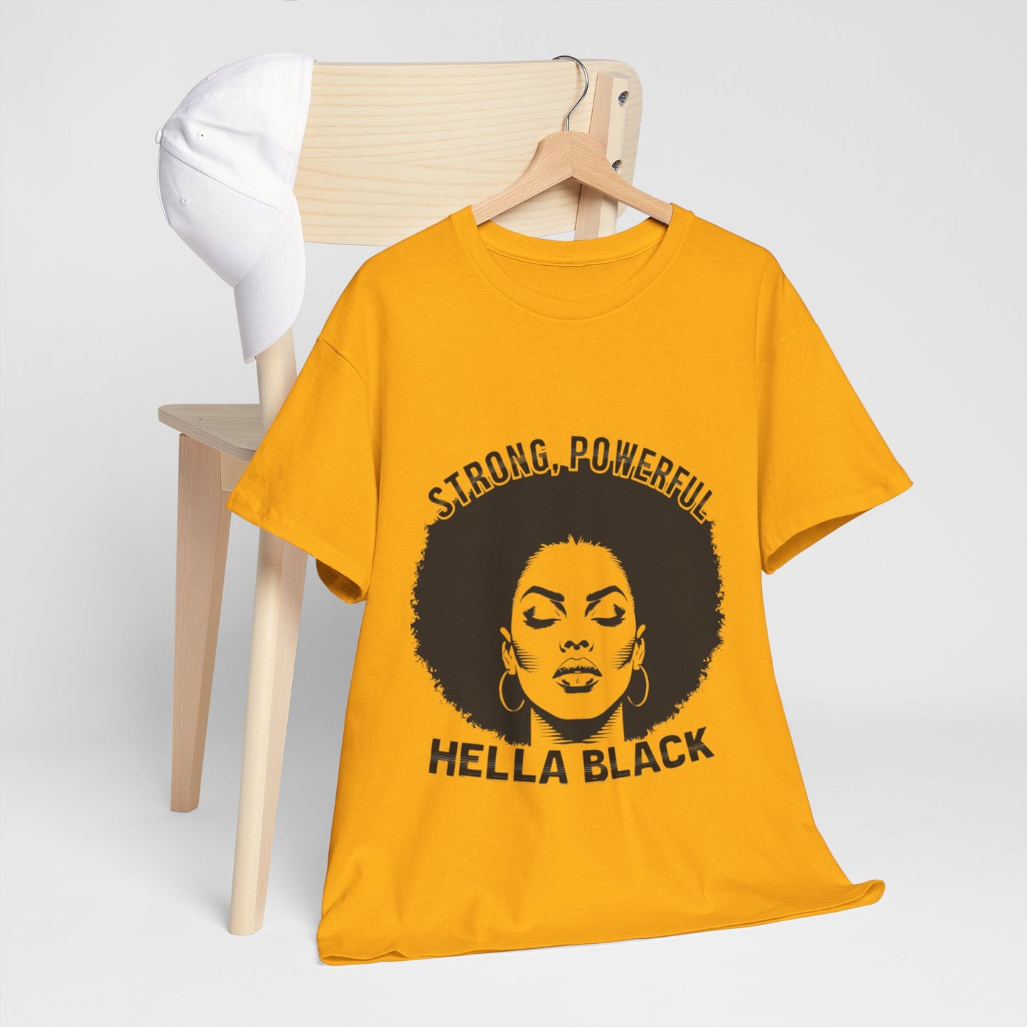 Strong, Powerful, Hella Black Afro Tee