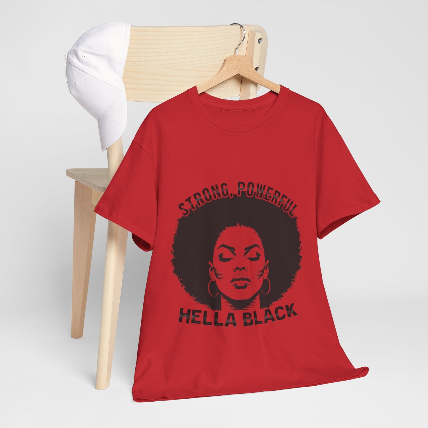 Strong, Powerful, Hella Black Afro Tee